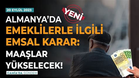 ALMANYA DA EMEKLİLERLE İLGİLİ EMSAL KARAR MAAŞLAR YÜKSELECEK 20