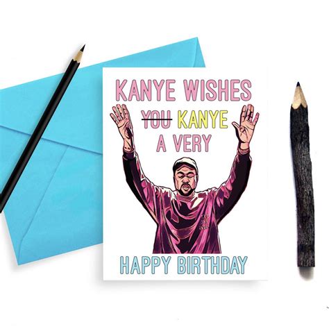 Funny Kanye West Birthday Card Kanye Card Kardashian Bday | Etsy