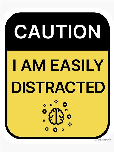 Caution I Am Easily Distracted Sticker For Sale By Dreamwish Redbubble