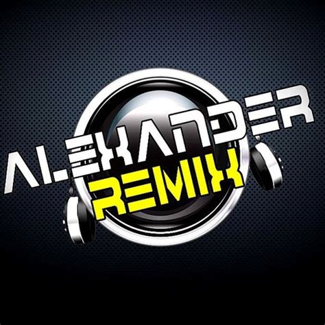 Stream Dj Alexander Rmx Music Listen To Songs Albums Playlists For