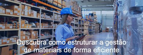 Descubra como estruturar a gestão de materiais de forma eficiente