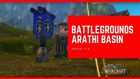 Battlegrounds Arathi Basin Patch 1 7 0 World Of Warcraft Classic