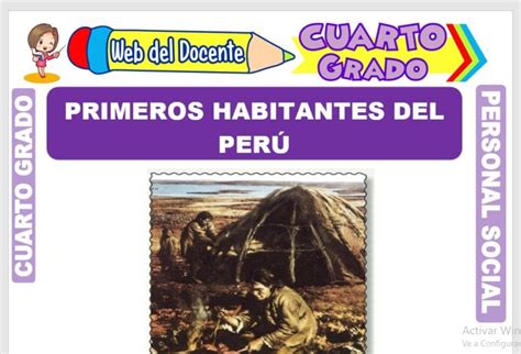 Primeros Habitantes Del Perú Para Cuarto Grado De Primaria