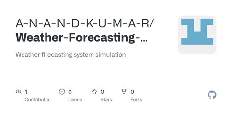 Github A N A N D K U M A R Weather Forecasting System Weather