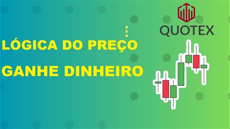 GANHE DINHEIRO OPÇÕES BINÁRIAS UTILIZANDO A LÓGICA DE PREÇOS YouTube