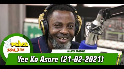 YEEKO ASORE WITH EVANGELIST KING DAVID ON PEACE FM 104 3 2 22 2021