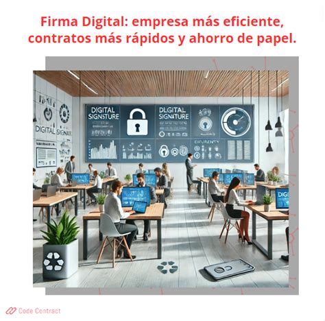 Firma Digital Optimiza La Eficiencia En El Entorno Laboral Y Acelera