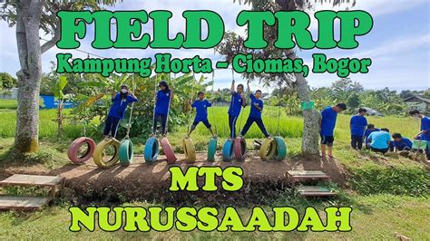 Field Trip Kampung Horta Ciomas Bogor Mts Nurussaadah Youtube