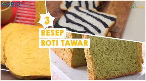 3 Resep Roti Tawar Kekinian Ala Bread Talk Selembut Itu Woy Youtube