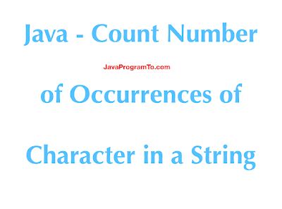 Java Count Number Of Occurrences Of Character In A String