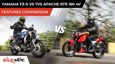 Yamaha Fz X Vs Tvs Apache Rtr 160 4v Bs6 Features Comparison Which