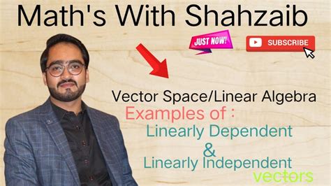 Linearly Dependent Independent Vectors Examples Questions