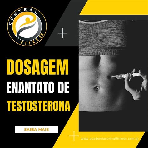 Enantato De Testosterona Ciclos Dosagens Como Tomar