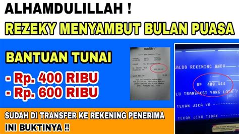 ALHAMDULILLAH BANTUAN 400 RIBU DAN 600 RIBU CAIR SEKALIGUS KE REKENING