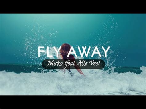 Fly Away Nurko Feat Elle Vee Lyrics YouTube