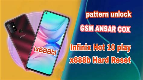 Hard Reset Infinix Hot 10 X688b Infinix Hot 10 Reset Pattern Pin