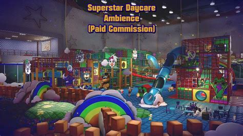 Superstar Daycare Ambience Paid Commission YouTube