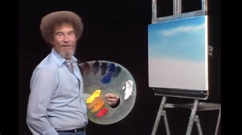 You can watch every episode of Bob Ross' 'Joy of Painting' for free