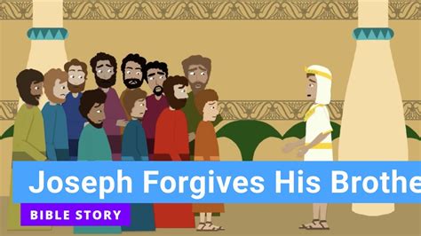 Bible Story Joseph Forgives His Brothers Kindergarten Year B