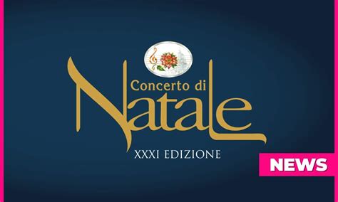 Concerto Di Natale Ecco Il Cast Completo Dell Evento