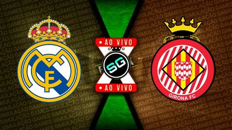 Pes Simula O Real Madrid X Girona Ao Vivo Pes