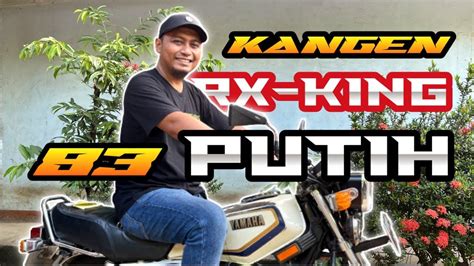 Rx King Putih Fosil Yang Tersisa Jadi Bagian Sejarah Rx King Youtube