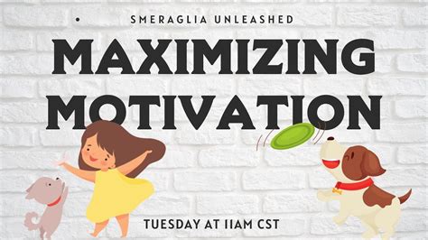 Maximizing Motivation Smeraglia Unleashed Youtube