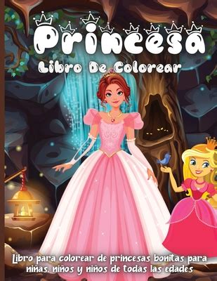 Princesa Libro De Colorear Incre Ble Libro Para Colorear Para Nias