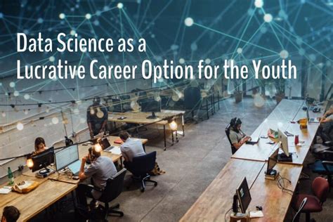 Data Science As A Lucrative Career Option For The Youth