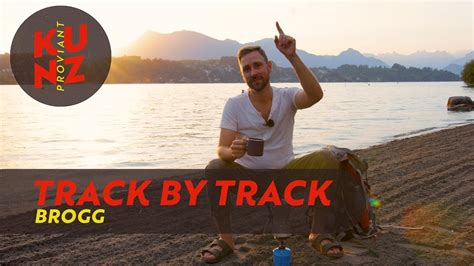 Was Brogg Bedeutet Track By Track Proviant Kunz Youtube