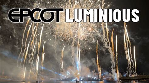 New Epcot Luminous Fireworks Show The Symphony Of Us Opening Night