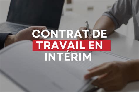 Tout savoir sur les contrats de travail en intérim