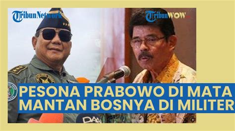 Pesona Prabowo Di Mata Mantan Bosnya Di Tni Masih Terjaga Sintong