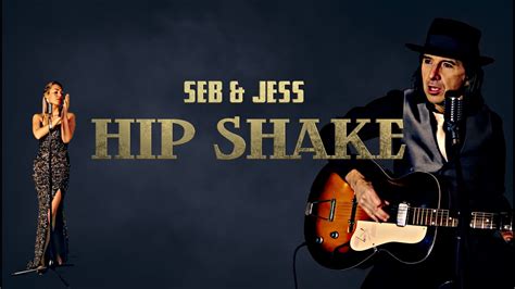 Hip Shake Rock N Blues Vol Seb And Jess Youtube