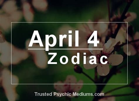 April 4 Zodiac - Complete Birthday Horoscope & Personality Profile