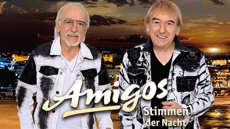 Amigos Stimmen Der Nacht Offizielles Video Youtube