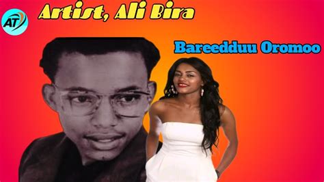 Artist Ali Bira Bareedduu Oromoo New Ethiopia Oromo Music