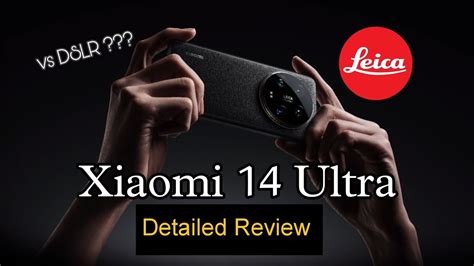 XIOAMI 14 Ultra Beats DSLR Detailed Review Xioami Youtube YouTube