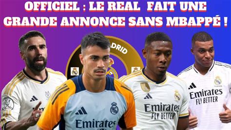 Officiel Le Real Fait Une Grande Annonce Sans Mbapp Real Madrid