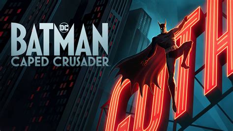 Batman: Caped Crusader (2024) - ESAN.tv™