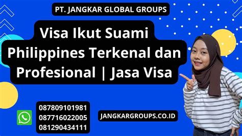 Visa Ikut Suami Philippines Terkenal Dan Profesional Jasa Visa