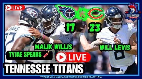 TITAN ANDERSON SPORTS LIVE Titans LOSE To Bears 17 23 Malik Willis