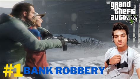 The Bank Robbery Gta V Gameplay Best Gameplay Full Hd