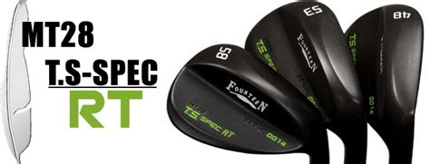 Fourteen MT28 T S SPEC RT Wedges