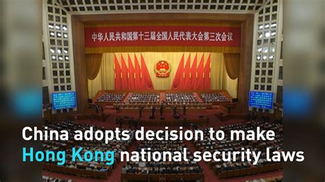 China Adopts Draft Decision To Make Hong Kong National Security Laws Cgtn