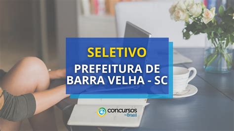 Prefeitura de Barra Velha SC abre oportunidades de estágio