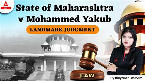 State Of Maharashtra Vs Mohammed Yakub Landmark Cases Divyanshi Mam