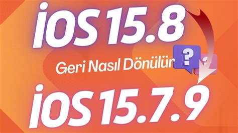 İOS ESKİ SÜRÜM YÜKLEME İOS 15 8 İOS 15 7 9 GERİ DÖNÜŞ YouTube