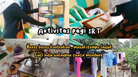 Aktivitas Pagi Irt Beres Beres Kontrakan Masak Tempe Lanjut Jemur