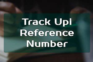 How To Track Upi Reference Number Step By Step Guide